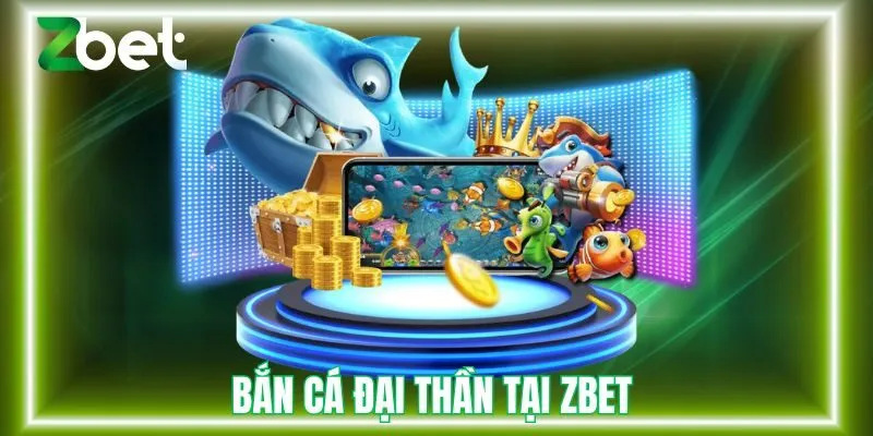 ban-ca-dai-than-zbet-thurm